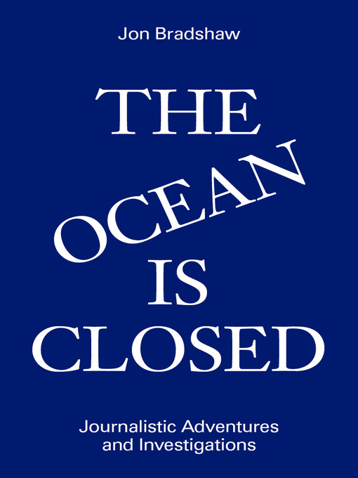 Title details for The Ocean Is Closed by Jon Bradshaw - Available
